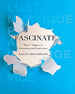 Fascinate: Your 7 Triggers to Persuasion and Captivation